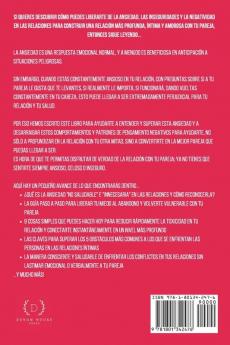 Cómo Superar la Ansiedad y las Inseguridades en las Relaciones (2 en 1): Mejora tus habilidades de comunicación controla los celos y supera los patrones de pensamiento y comportamiento negativos