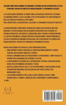 Dominio de la Inteligencia Emocional: Desarrolla la Autodisciplina Supera la Procrastinación y el Pensamiento Excesivo (4 en 1): Domina tus emociones desarrolla hábitos positivos y fortaleza mental