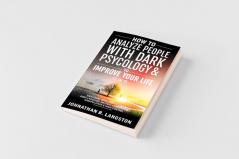 How to Analyze people with dark Psychology & to improve your life (2 in 1)