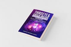 Third Eye & Kundalini Awakening + Chakras & Energy Healing For Beginners (2 in 1)