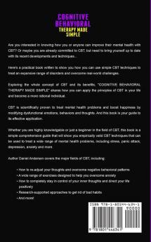 Cognitive Behavioral Therapy Made Simple: Most Effective Tips and Tricks to Retraining Your Brain Managing and Overcoming Stress Anxiety Phobias ... Emotional Intelligence and Soft Skills)
