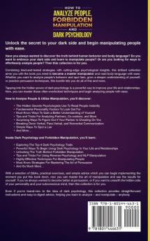 How to Analyze People Forbidden Manipulation and Dark Psychology: Discover the Hidden Meaning Behind Human Behavior and Master Your Weapons of Influence over Persuasive People