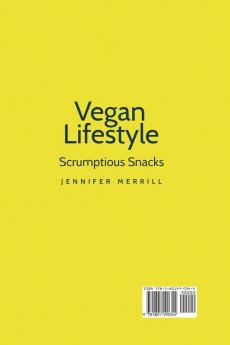 Vegan Lifestyle: Scrumptious Snacks