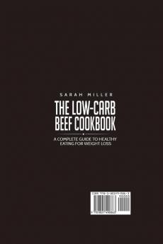 The Low-Carb Beef Cookbook: A Complete Guide to Healthy Eating for Weight Loss