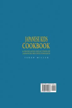 Japanese Kids Cookbook: A Dedicated Selection of Japanese Recipes for Kids