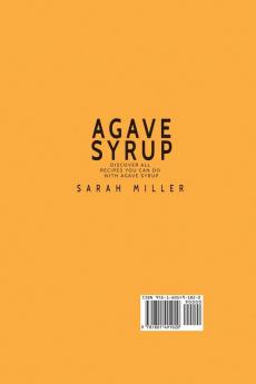 Agave Syrup: Discover All Recipes You Can Do With Agave Syrup