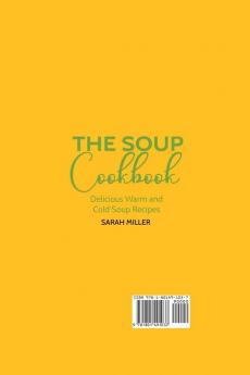 The Soup Cookbook: Delicious Warm and Cold Soup Recipes