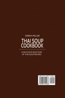 Thai Soup Cookbook: A Delicious Selection of Thai Soup Recipes