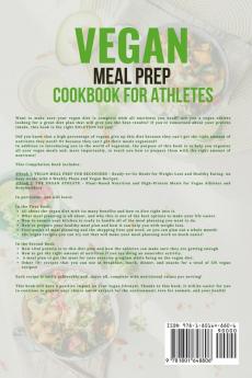 Vegan Meal Prep Cookbook for Athletes: 2 Books in 1: Ready-to-Go and High-Protein Meals with 120+ Delicious Vegan Recipes