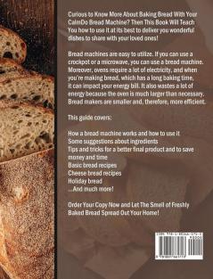 The Essential CalmDo Bread Machine Cookbook: 300 Amazingly Easy-to-Follow and Foolproof Bread Recipes for Smart People