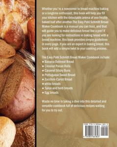 The Easy Pohl Schmitt Bread Maker Cookbook: 200 Affordable Easy & Delicious Recipes for your Pohl Schmitt Bread Maker