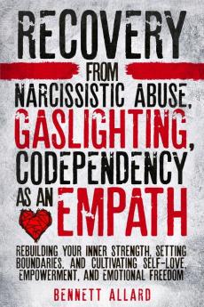 Recovery from Narcissistic Abuse Gaslighting and Codependency as an Empath