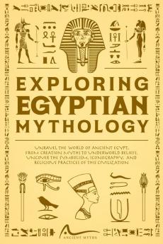 Exploring Egyptian Mythology