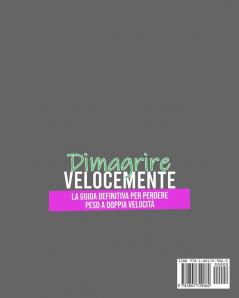 Dimagrire Velocemente: 2 Libri in 1: Dieta Chetogenica e Dieta Risveglia Metabolismo. La Guida Definitiva per Perdere Peso a Doppia Velocità. Unisci ... Corpo - Rapid Weight Loss (Italian Version)