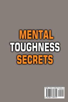 Mental Toughness Secrets: A Step by Step Guide to Create Good Habits Step out from your Comfort Zone Develop Strength