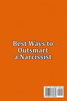 Best Ways to Outsmart a Narcissist: The Ultimate Guide to Mind Control and Balance In Life.