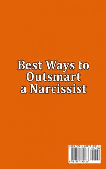 Best Ways to Outsmart a Narcissist: The Ultimate Guide to Mind Control and Balance In Life.