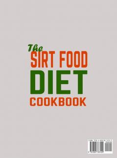 The Sirt Food Diet Cookbook: 1001 Fuss Free Fast and Healthy New Year Sirt Food Diet Recipes for Whole Family