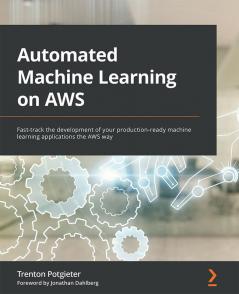 Automated Machine Learning on AWS