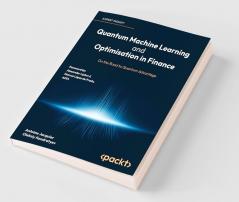 Quantum Machine Learning and Optimisation in Finance
