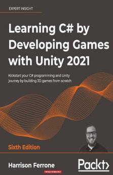 Learning C# by Developing Games with Unity 2021