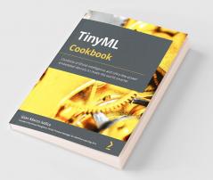 TinyML Cookbook