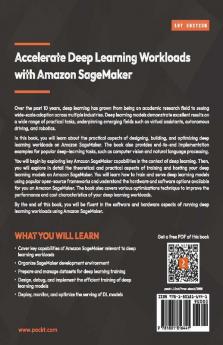 Accelerate Deep Learning Workloads with Amazon SageMaker
