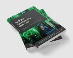 Hack the Cybersecurity Interview