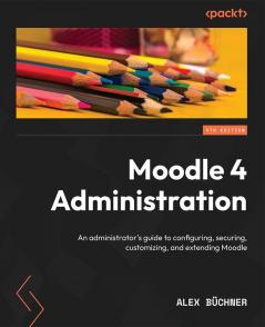 Moodle 4 Administration