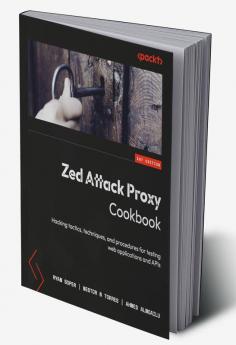 Zed Attack Proxy Cookbook