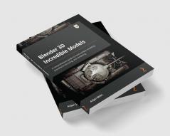 Blender 3D Incredible Models