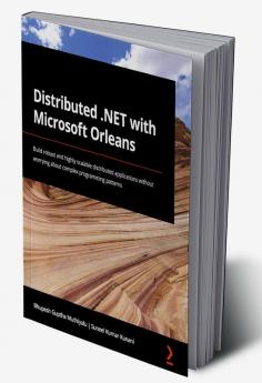 Distributed .NET with Microsoft Orleans