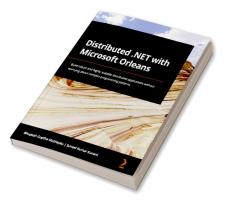 Distributed .NET with Microsoft Orleans