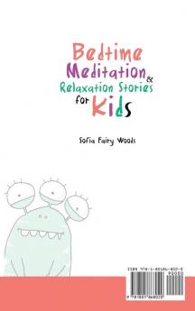 Bedtime Meditation Relaxation Stories for Kids: A Collection of Positive Meditation Stories to Help Babies and Toddlers Fall Asleep Fast in Bed and ... Sleep Filled With Colorful Beautiful Dreams