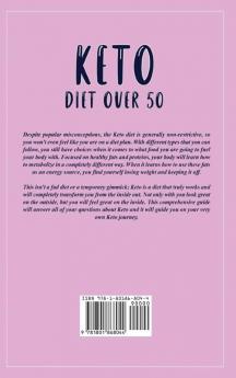 Keto Diet Over 50: Ketogenic Diet for Senior Beginners & Weight Loss Book After 50. Reset Your Metabolism with this Complete Guide for Women + 2 Weeks Meal Plan