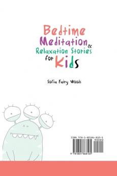 Bedtime Meditation and Relaxation Stories for Kids: A Collection of Positive Meditation Stories to Help Babies and Toddlers Fall Asleep Fast in Bed ... Sleep Filled With Colorful Beautiful Dreams