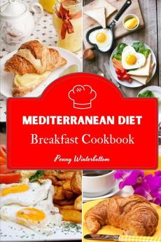 Mediterranean Diet - Breakfast Cookbook