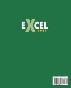 Excel 2021: A Complete Step-by-Step Illustrative Guide from Beginner to Expert. Includes Tips & Tricks