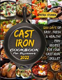 Cаst Iron Cookbook For Bеginnеrs 2022