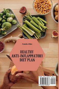 Healthy Anti-Inflammatory Diet Plan: An Innovative Collection of 50 Recipes to Heal your Immune System