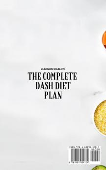 The Complete Dash Diet Plan: An Innovative Diet Plan Full of Delicious Recipes