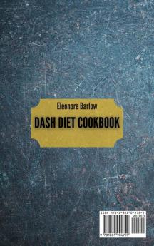 Dash Diet Cookbook: A Complete Dash Diet Plan for Your Delicious Meals