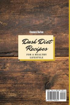 Dash Diet Recipes For a Healthy Lifestyle: Super Tasty Meals for a Healthy and Fit Life