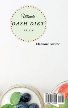 Ultimate Dash Diet Plan: Delicious Recipes to Lower Blood Pressure and Improve Your Health