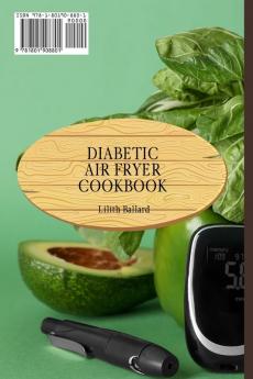 Diabetic Air Fryer Cookbook: Easy and Flavorful Recipes for a Healthy Lifestyle