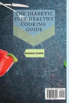 The Diabetic Diet Healthy Cooking Guide: 50 recipes to cook as a family for any type of event