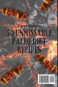 50 Unmissable Paleo Diet Recipes: Tasty and Incredibly Healthy Recipes to Enjoy your Diet and Lose Weight