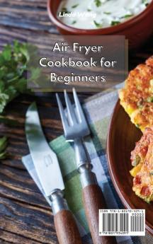 Air Fryer Cookbook for Beginners: Easy and Delicious Low-Carb Recipes to Learn Cooking with Your Air Fryer on a Budget