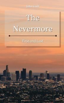 The Nevermore: First and Last