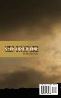 Self-Discipline for Beginners: The Ultimate Guide to Achieve goals Willpower Motivation & powerful Habits. Learn Self-Discipline Stress Management and avoid procrastination.